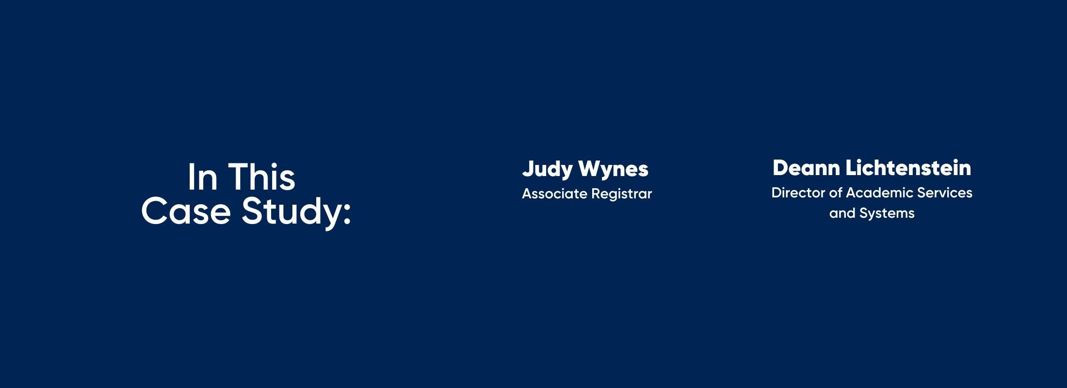 in this case study: judy wynes and deann lichtenstein