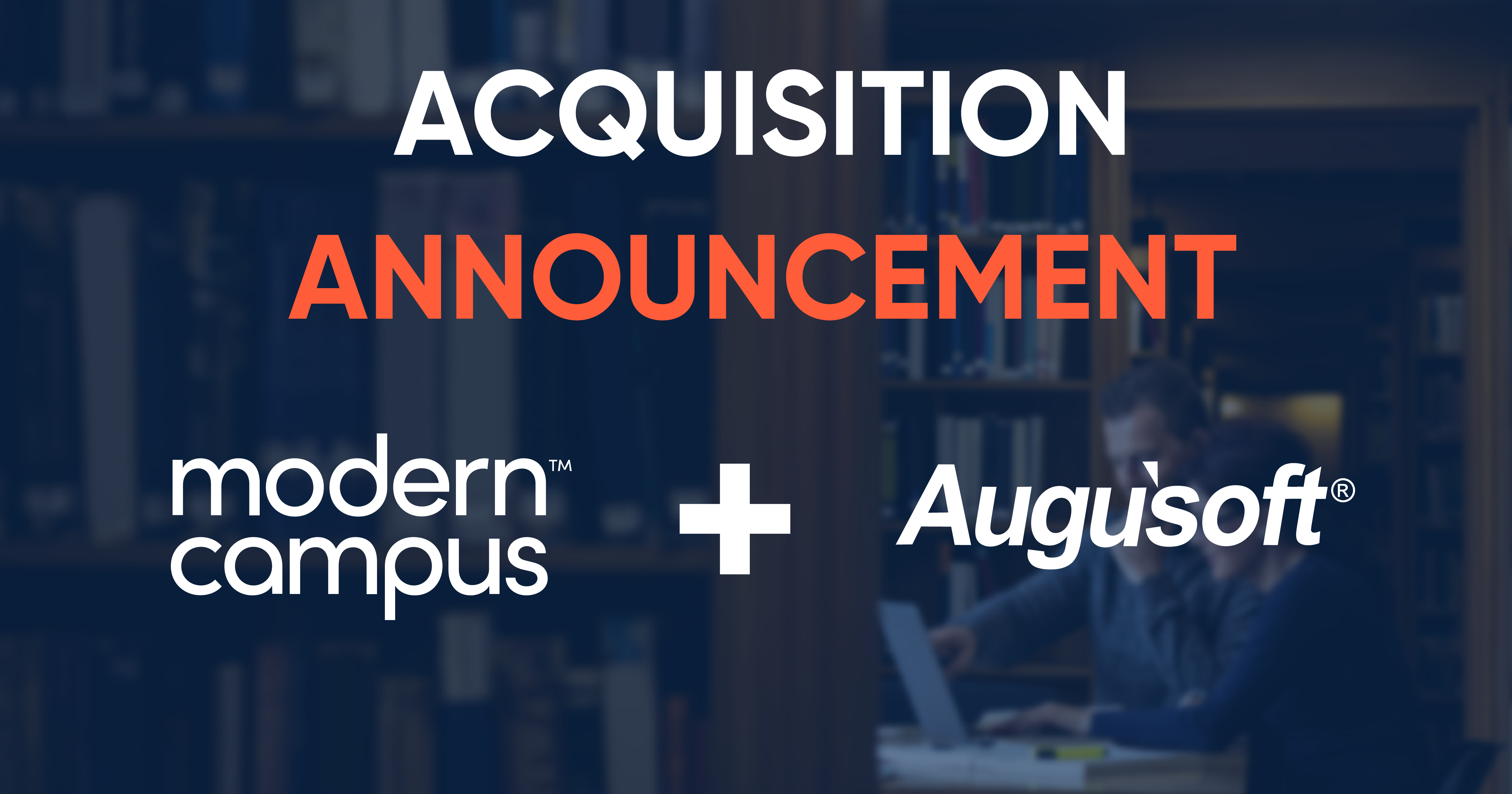 Modern Campus Acquires Augusoft, a Leading SaaS Ecommerce Solution for Continuing Education Programs