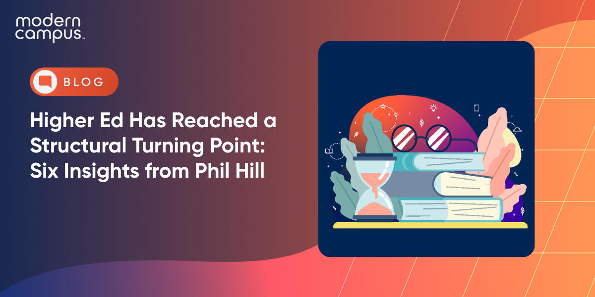 Higher Ed’s Structural Turning Point: 6 Phil Hill Insights