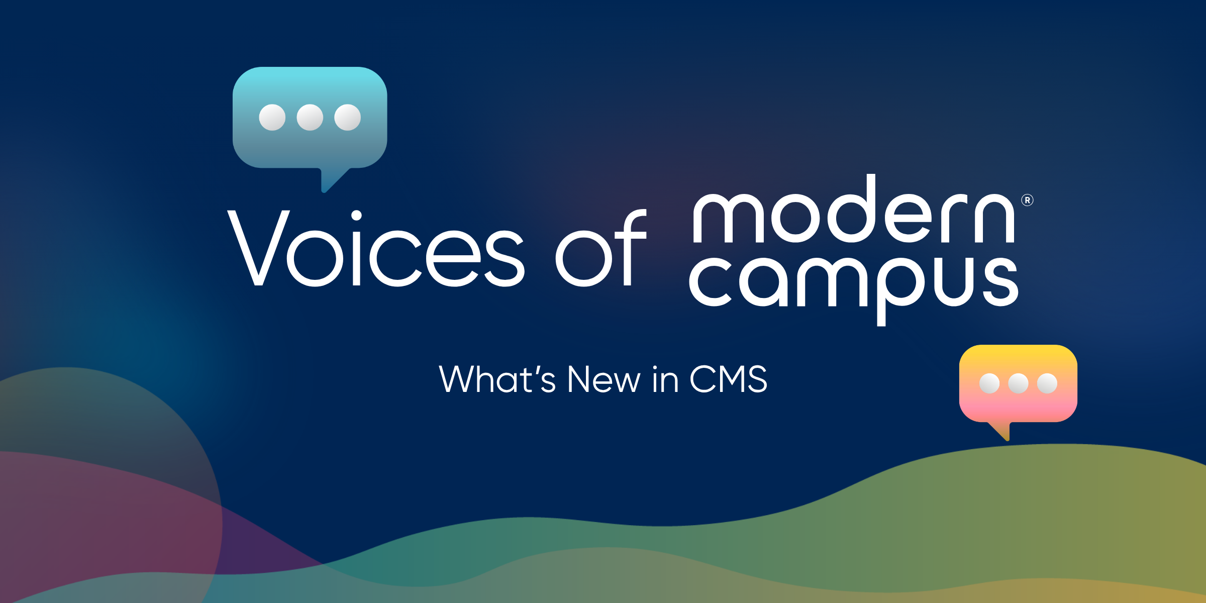 Voices of Modern Campus - What's New in CMS - Header-2-1